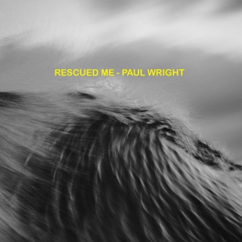 Paul Wright Rescued Me - Acoustic