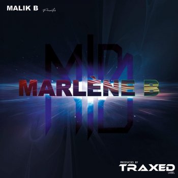 Malik B. Marlene B (Malik B Mix)