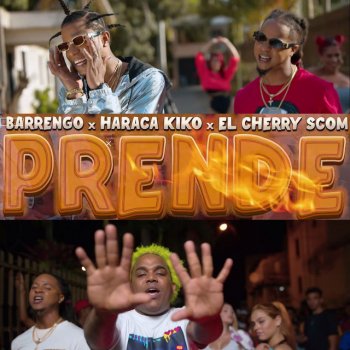 Barrengo feat. El Cherry Scom & Haraca Kiko Prende