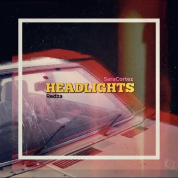 Redza. feat. SaraCortez Headlights