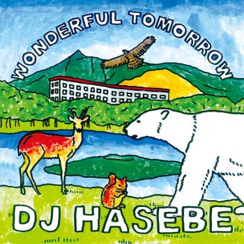 DJ HASEBE Wonderful tomorrow