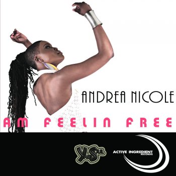 Andrea Nicole Am Feelin Free (Radio Mix)