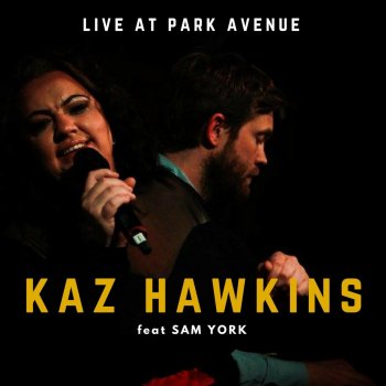 Kaz Hawkins feat. Sam York Colliding into One (Live)