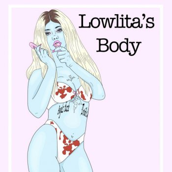 Lowlita Lowlita's Body
