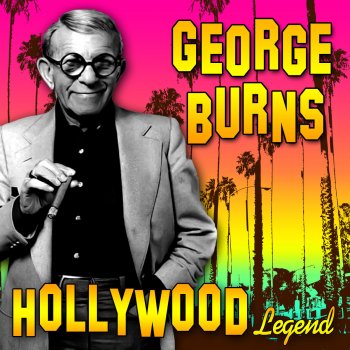 George Burns Here's To My Friends