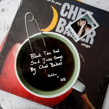 Katz Black Tea and Sad Jazz Songs by Chet Baker (feat. Rafitos)