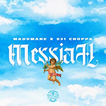 Madumane feat. 031CHOPPA Messiah (feat. DJ Maphorisa)