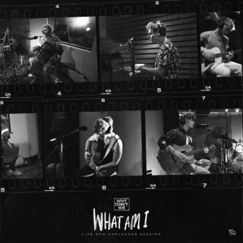 Why Don't We What Am I (Live and Unplugged Session)