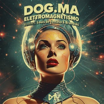 Dogma Elettromagnetismo (Louis de Tomaso Remix)
