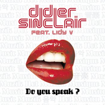 Didier Sinclair Do You Speak? (feat. Lidy V) - Original Club Mix