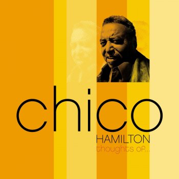 Chico Hamilton Could Be