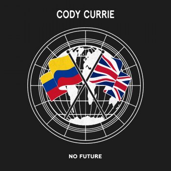 Cody Currie No Future
