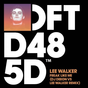 Lee Walker Freak Like Me (DJ Deeon vs. Lee Walker Remix)