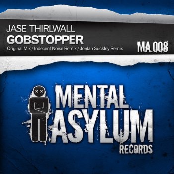 Jase Thirlwall Gobstopper - Indecent Noise Remix