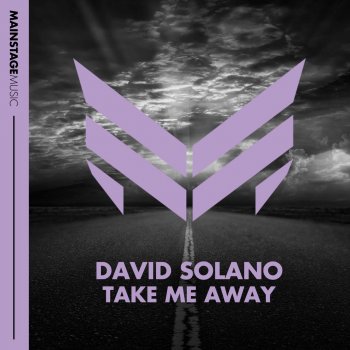 David Solano Take Me Away - Radio Edit
