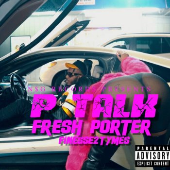 Fresh Porter feat. Finesse2tymes P Talk - Radio Edit