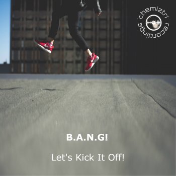 Bang! Let's Kick It Off (Instrumental)