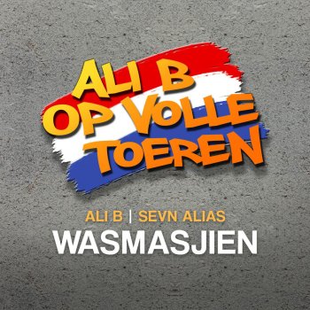Ali B feat. Sevn Alias Wasmasjien (feat. Sevn Alias)