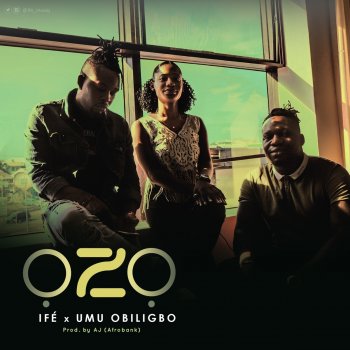 Ifé feat. Umu Obiligbo Ozo