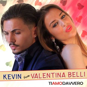 Kévin feat. Valentina Belli Ti amo davvero