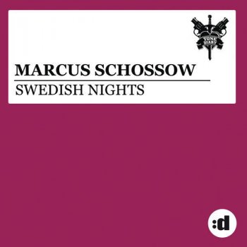Marcus Schössow Swedish Nights - Original Mix