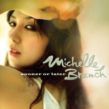 Michelle Branch Sooner or Later