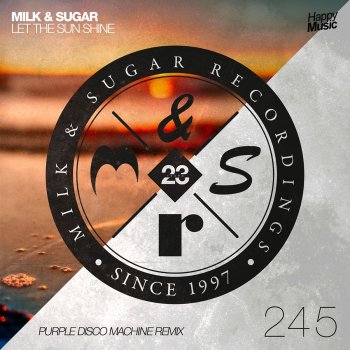 Milk & Sugar feat. Purple Disco Machine Let the Sun Shine (Purple Disco Machine Extended Remix)