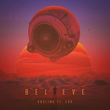 Kosling feat. Lux Believe