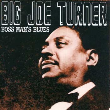 Big Joe Turner Night Time Is the Right Time