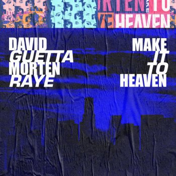 David Guetta feat. MORTEN & RAYE Make It To Heaven (with Raye)