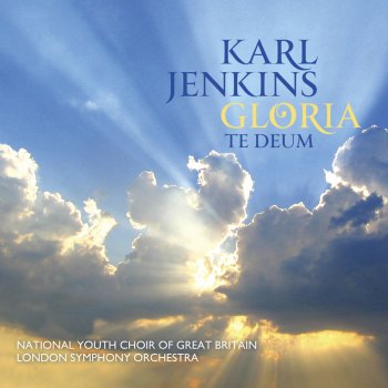 National Youth Choirs of Great Britain feat. London Symphony Orchestra & Karl Jenkins Gloria: II. The Prayer. Laudamus te