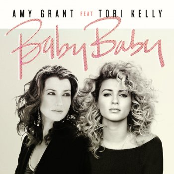 Amy Grant feat. Tori Kelly Baby Baby