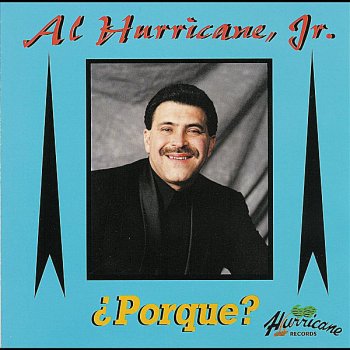 Al Hurricane, Jr. Con Lagrimitas