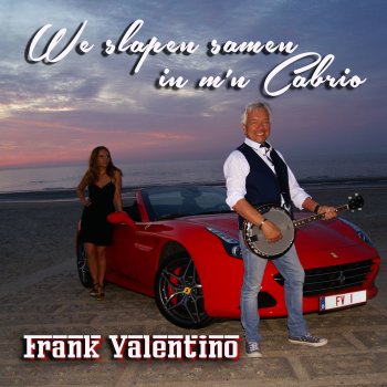 Frank Valentino We Slapen Samen in M'n Cabrio