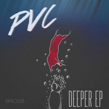 PVC Deeper - Original Mix