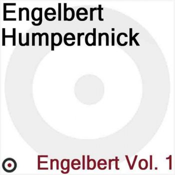 Engelbert Humperdinck Can&apos;t Take My Eyes of You