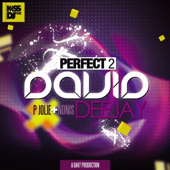 David DeeJay feat. P Jolie & Nonis Perfect 2 (feat. Nonis & P Jolie)