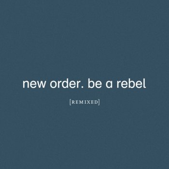New Order feat. Mark Reeder Be a Rebel - Mark Reeder's Dirty Devil Remix