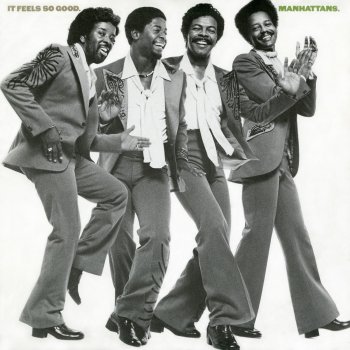 The Manhattans It Feels so Good to Be Loved so Bad
