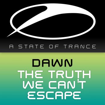Dawn The Truth We Can't Escape (Radio Edit)