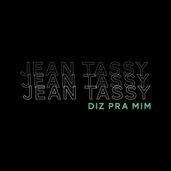 Jean Tassy Diz pra Mim (Ao Vivo)
