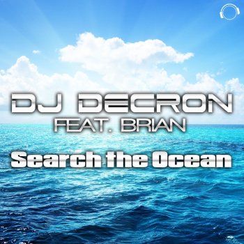 DJ Decron feat. Brian Search the Ocean (Fervent's Hard Dance Mix Edit)