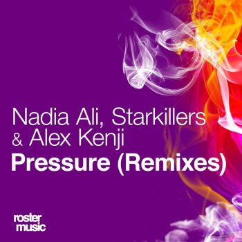 Nadia Ali feat. Starkillers & Alex Kenji Pressure