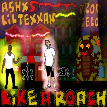 Ashxs feat. Lil Texxan Like A Roach