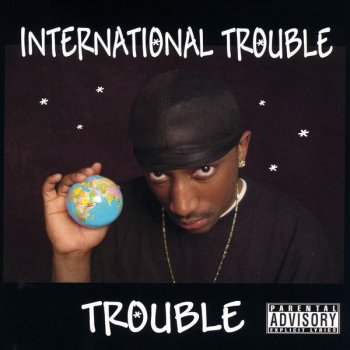 Trouble Who Says