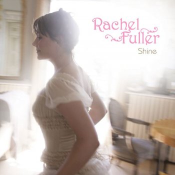 Rachel Fuller Shine (Theme From In The Attic)