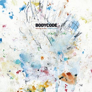 Bodycode feat. Baby Ford What Did you Say - Baby Ford Remix