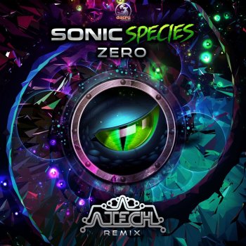 Sonic Species Zero (A-Tech Remix)
