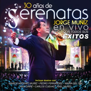 Jorge Muñiz Te Deseo Amor - En Vivo Desde Teatro Metropolitan México/2012