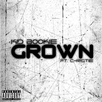 Kid Bookie feat. Christie Grown (feat. Christie)